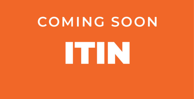ITIN Toolkit Coming Soon